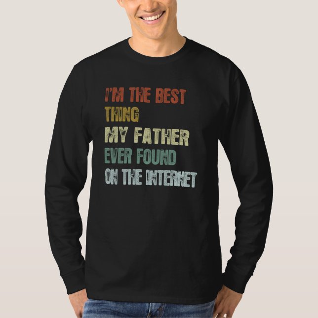 Camiseta Retro I'm The Best Thing My Father Ever Found  1 (Frente)