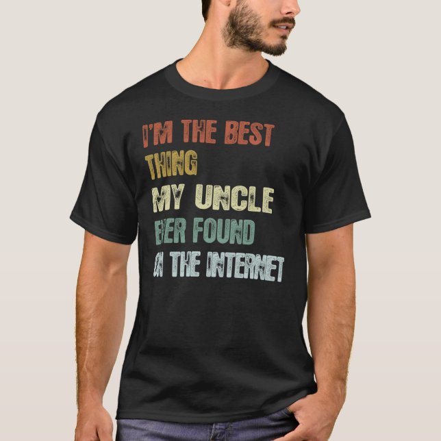 Camiseta Retro I'm The Best Thing My Uncle Ever Found On Th (Frente)