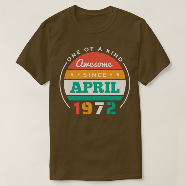 Camiseta Retro Incrível Desde Abril De 1972, Birthday Vinta (Frente do Design)