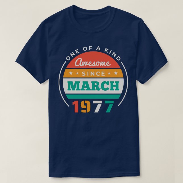 Camiseta Retro Incrível Desde Março De 1977, Birthday Vinta (Frente do Design)