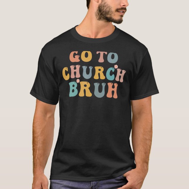 Camiseta Retro Ir À Igreja Bruh Meme Church Jesus Christia (Frente)