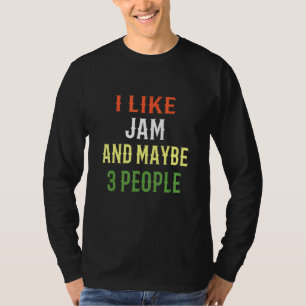 Camiseta Retro Jam Design I Like Jam And Talvez 3 Pessoas