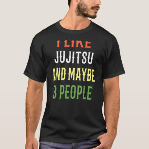 Camiseta Retro Jujitsu Design I Like Jujitsu E Talvez 3 Pe