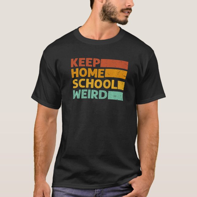 Camiseta Retro Keep Homeschool Weird Vintage Homeschool Mo (Frente)