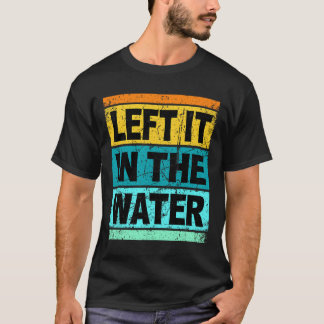 Camiseta Retro Left It In The Water Shirt Christian Faith P