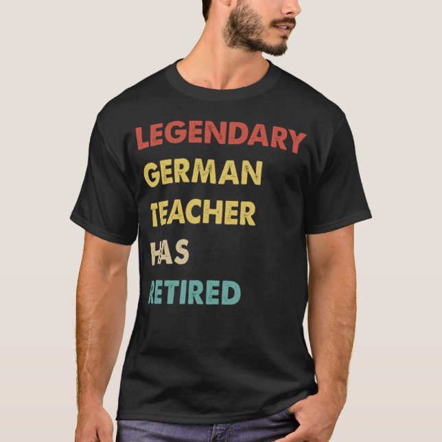 Camiseta Retro Legendary German Teacher Has Retired (Frente)