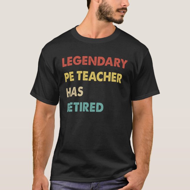 Camiseta Retro Legendary PE Teacher Has Retired (Frente)