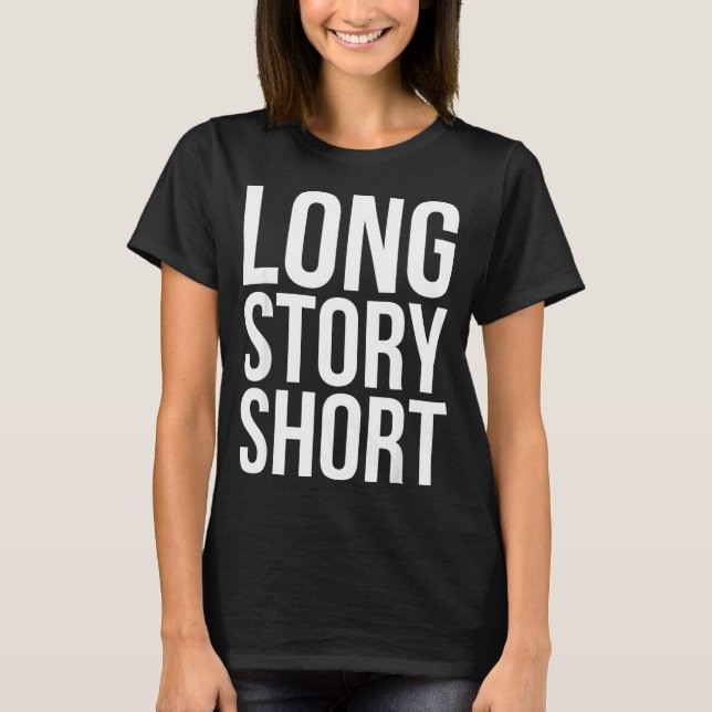 Camiseta Retro Long Story Short Funny Slang Saying Quote Gi (Frente)