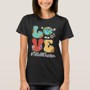 Camiseta Retro Love World Earth Day 2023 Título III Profess