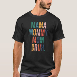 Camiseta Retro Mama Mamãe Mãe Bruh Mãe Vida Mãe Mãe Mãe Mãe