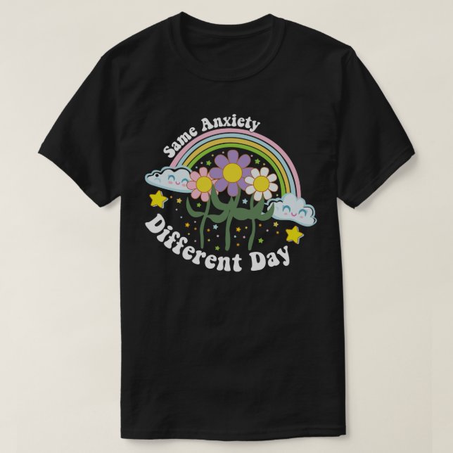 Camiseta Retrô Mesma Ansiedade Dia Diferente Arco-Íris Ment (Frente do Design)