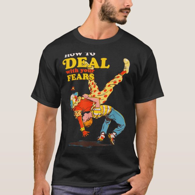 Camiseta Retro Motivation Quote How To With Your Fears Funn (Frente)