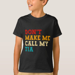 Camiseta Retro Não Me Faça Ligar Para Minha Tia Divertidos