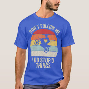 Camiseta Retro Não Me Siga Eu Faço Coisas Estúpidas Nerv