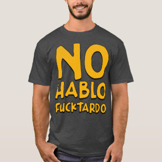 Camiseta Retro No Hablo Fucktardo Engraçado Citação Espanho