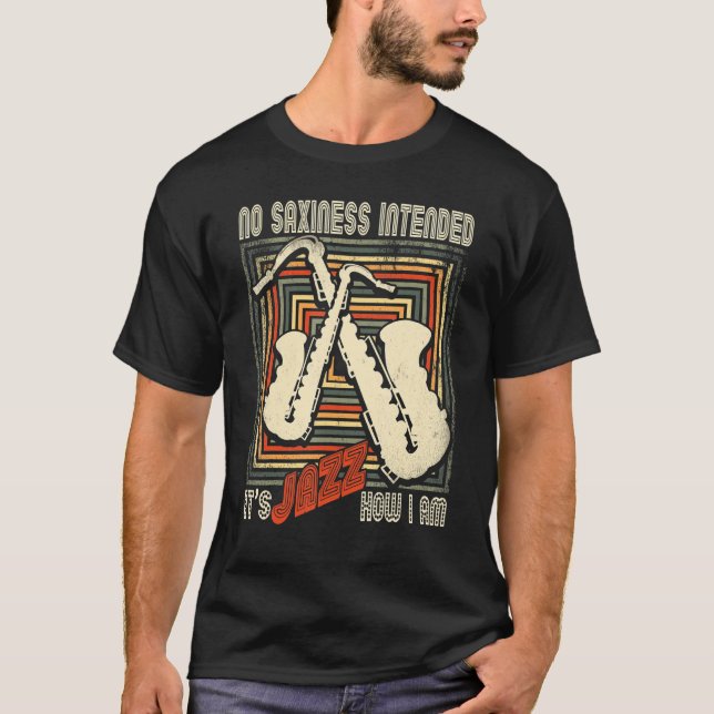 Camiseta Retro No Saxiness Intended Jazz   Saxophone Saxoph (Frente)