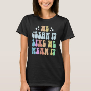 Camiseta Retro NÓS LIMPAMOS COMO SE FOSSE PRA VALER Equipe