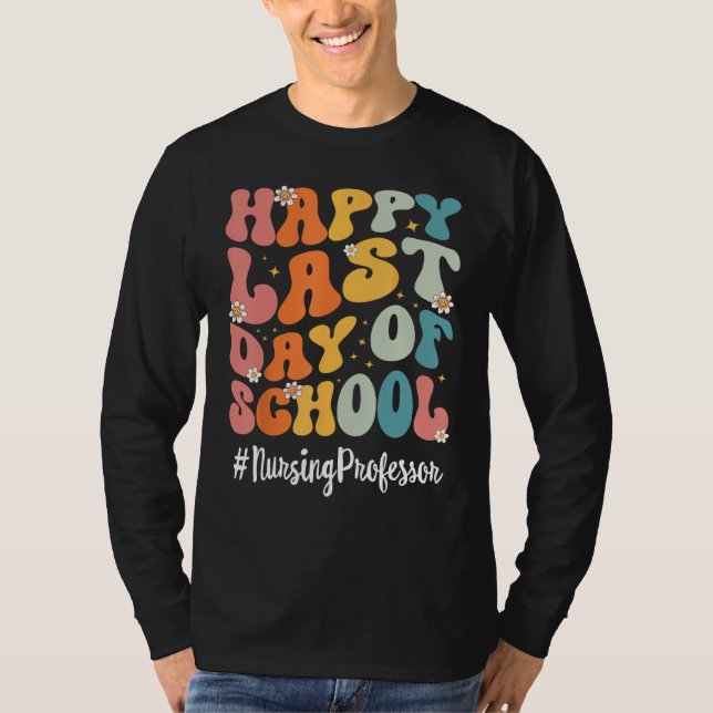 Camiseta Retro Nursing Professor Happy Last Day Of School T (Frente)