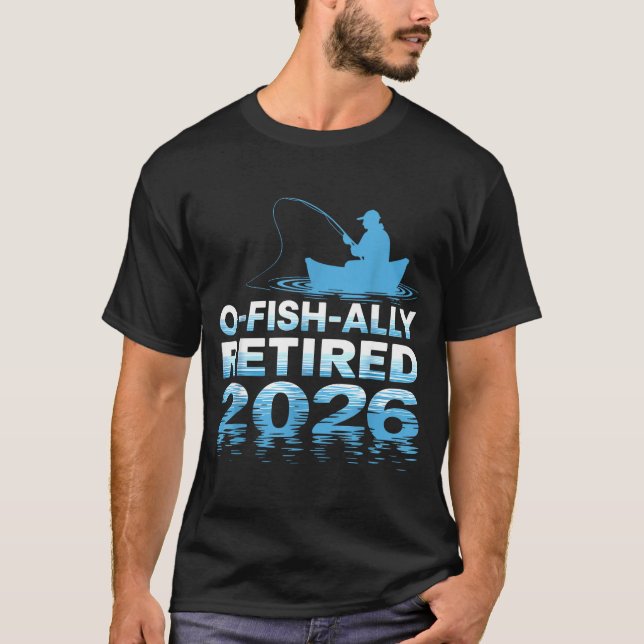 Camiseta Retro O-fish-ally Retired 2026 Fisherman Fishing R (Frente)