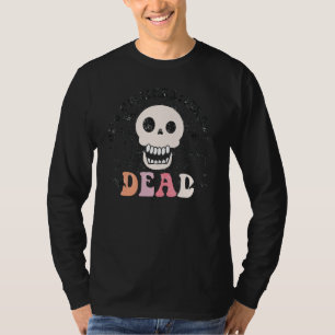 Camiseta Retro OMG Eu sou como Literalmente Morto Skull Spo