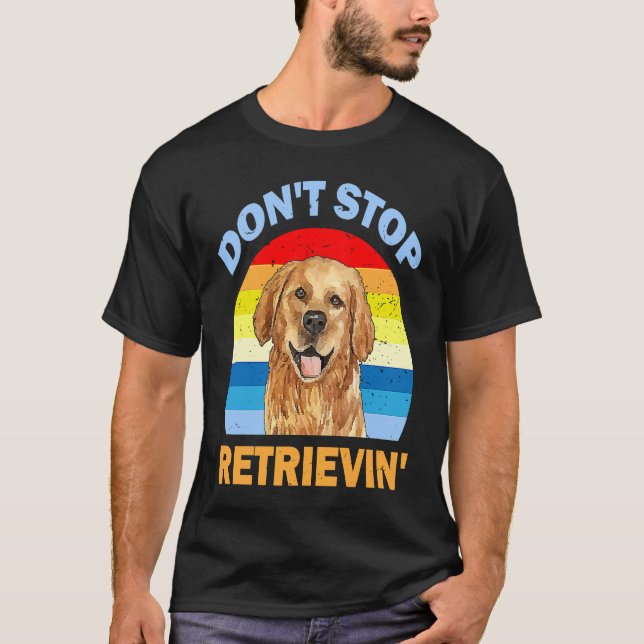 Camiseta Retro-Ouro engraçado para o Retriever Não Parar a  (Frente)