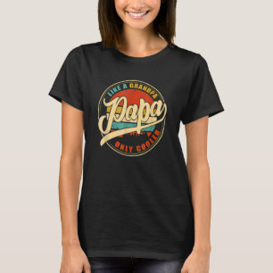 Camiseta Retro Papa como um vovô só Pai mais legal