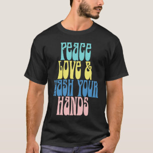 Camiseta Retro Peace Love & Lave Suas Mãos Lave Hy