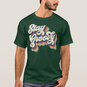 Camiseta Retro Permaneça no Groovy Vintage 70s, 80s, Posiçã