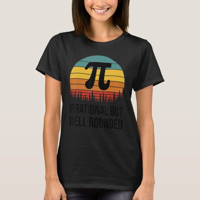 Camiseta Retro Pi Day  Math Equation Irrational But Well Ro (Frente)
