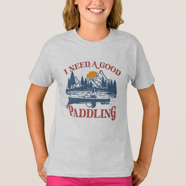 Camiseta Retro Preciso De Um Bom Paddling Kayaking Kayaker (Frente)