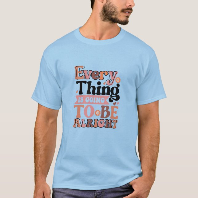 Camiseta Retro Quote Every Thing (Frente)
