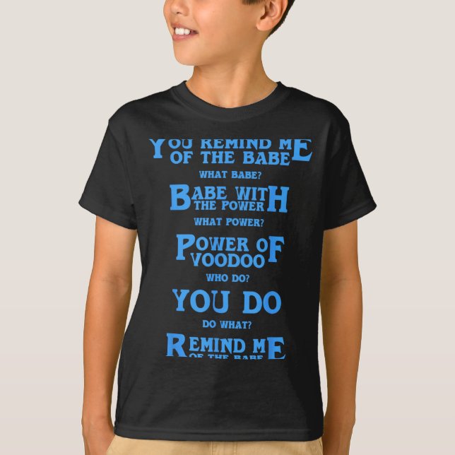 Camiseta Retro Quote You Remind Me Of The Babe Basic Funny  (Frente)