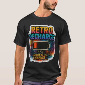 Camiseta “retro Recharge – Mentally Loading…”