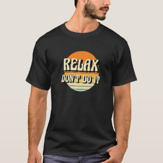 Camiseta Retro Relax Don't Do It  80's  1