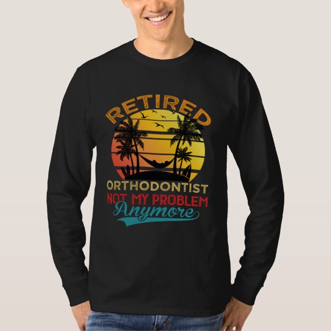Camiseta Retro Retired Orthodontist Not My Problem Anymore  (Frente)