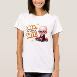 Camiseta Retro Sim, estou tendo um bebê
