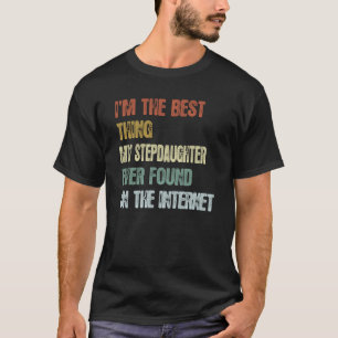 Camiseta Retro, sou a melhor coisa que a minha filha Stepfo