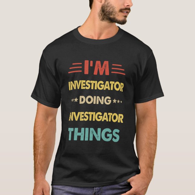Camiseta Retro, sou o investigador fazendo coisas do invest (Frente)