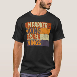 Camiseta Retro sou Parker fazendo coisas do PARKER no anive