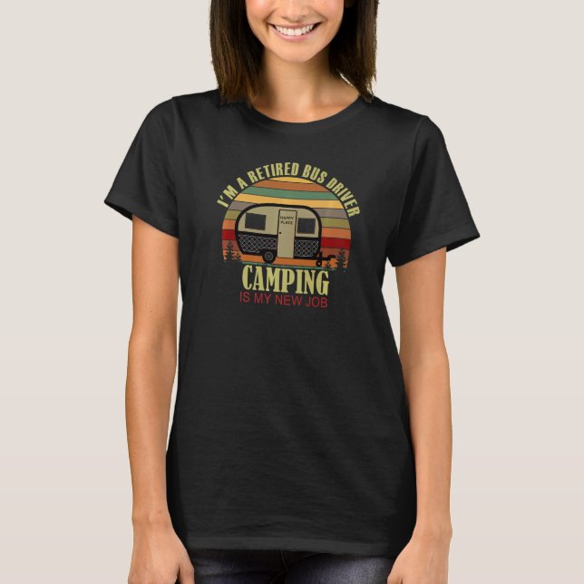 Camiseta Retro Sunset Camper Retired BUS DRIVER New Job Cam (Frente)