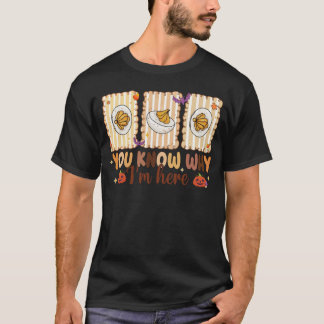 Camiseta Retro Thanksgiving You Know Why I'm Here Deviled