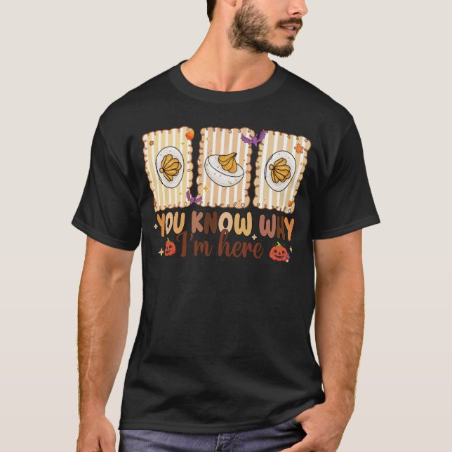 Camiseta Retro Thanksgiving You Know Why I'm Here Deviled  (Frente)