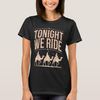 Camiseta Retro Tonight We Ride Three Wise Men Christmas Nat