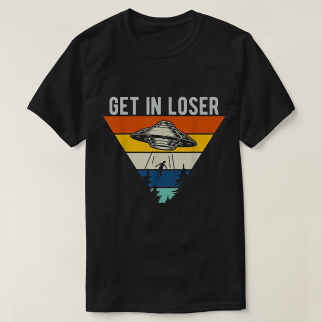 Camiseta Retro UFO Get In Loser Design (Frente do Design)