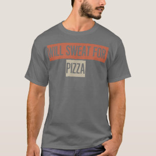 Camiseta Retro, Vai Suar Para Pizza Engraçado 27934996