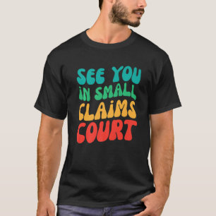 Camiseta Retro Vê-Lo No Tribunal De Pequenas Ações