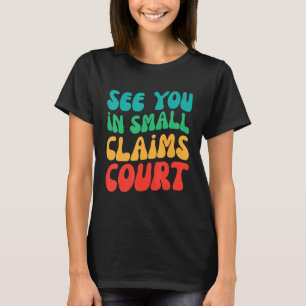 Camiseta Retro Vê-Lo No Tribunal De Pequenas Ações