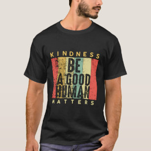 Camiseta Retro Vintage É Uma Boa Questão De Bondade Humana