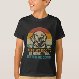 Camiseta Retro Vintage Eu Deixei Meu Cachorro Para Estar Aq