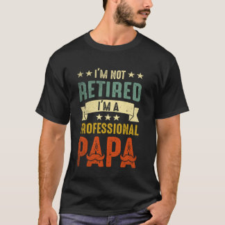 Camiseta Retro Vintage Eu não estou aposentado Eu sou profi